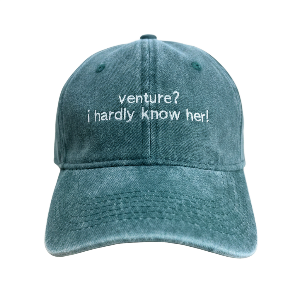 venture? i hardly know her!