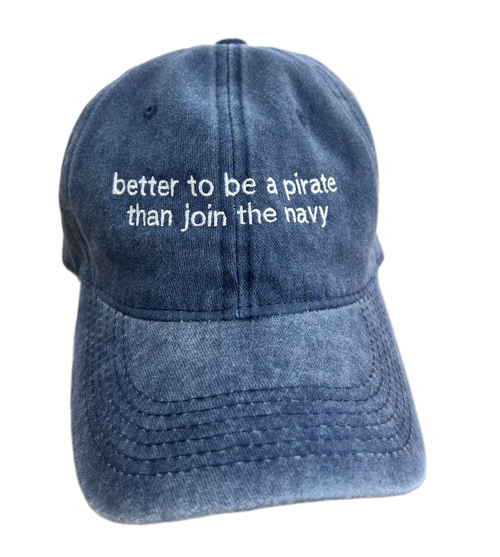 better to be a pirate than join the navy